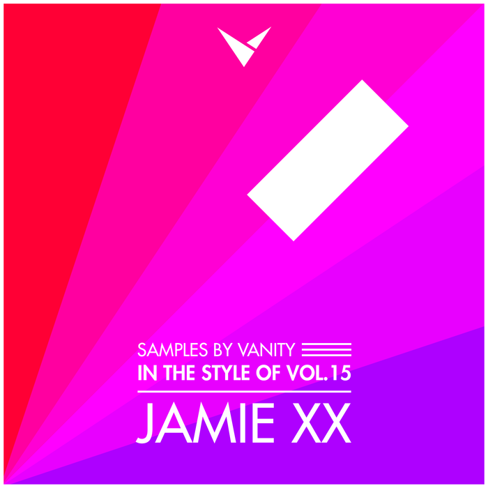 Jamie XX Sample Pack — In The Style Of Vol. 15