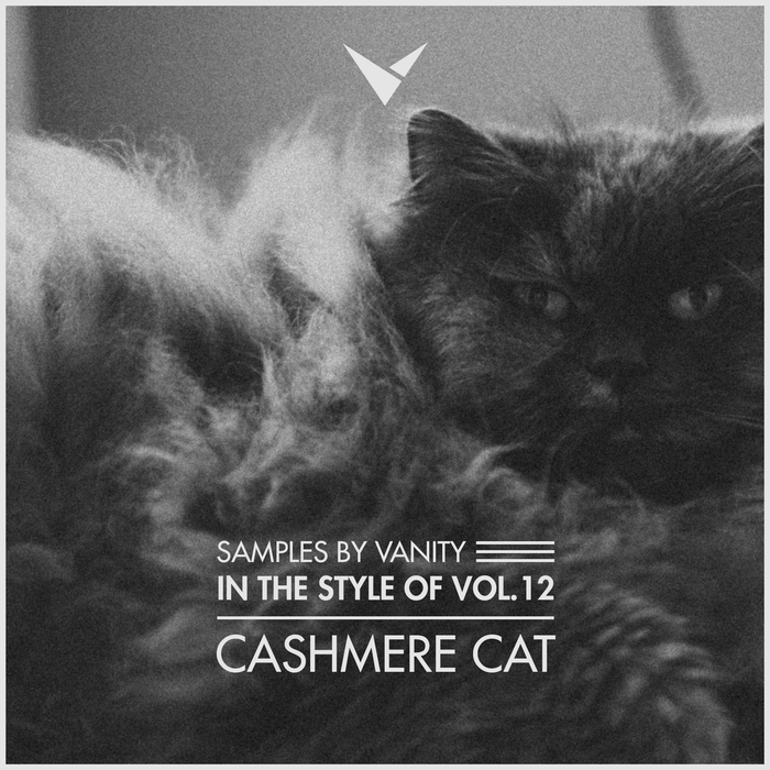 Cashmere Cat Sample Pack — In The Style Of Vol. 12
